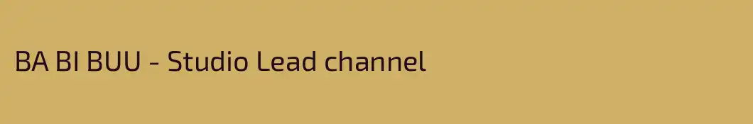 BA BI BUU - Studio Lead channel